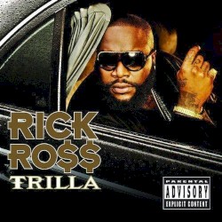 Trilla by Rick Ross