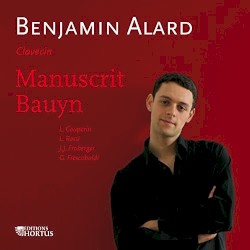 Manuscrit Bauyn by Benjamin Alard