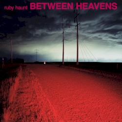 Between Heavens by Ruby Haunt