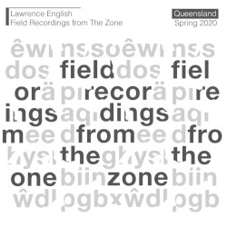 Field Recordings From the Zone by Lawrence English
