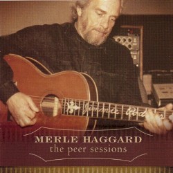 The Peer Sessions by Merle Haggard