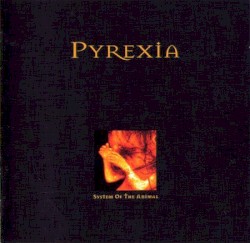 System of the Animal by Pyrexia