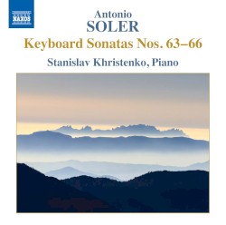 Keyboard Sonatas nos. 63-66 by Antonio Soler ;   Stanislav Khristenko