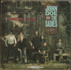 Country Club by John Doe  and   The Sadies