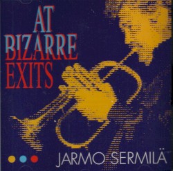 At Bizarre Exits by Jarmo Sermilä
