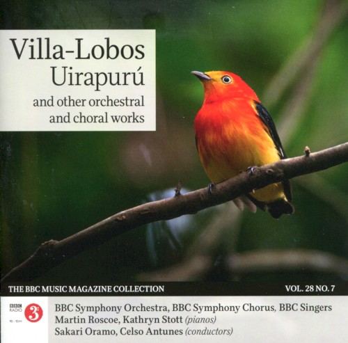 BBC Music, Volume 28, Number 7: Uirapurú and Other Orchestral and Choral Works