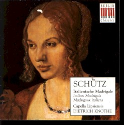 Italienisch Madrigale by Heinrich Schütz ;   Dietrich Knothe