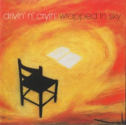 Wrapped in Sky by Drivin' N' Cryin'