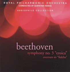 Symphony no. 3 "Eroica" by Beethoven ;   Royal Philharmonic Orchestra ,   Günther Herbig