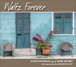 Waltz Forever by John Knowles  &   Rene Worst