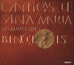 Cantigas de Santa María by Alfonso X el Sabio ;   Ensemble Gilles Binchois