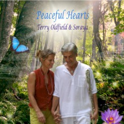 Peaceful Hearts by Terry Oldfield  &   Soraya