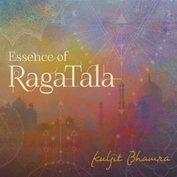 Essence of Raga Tala by Kuljit Bhamra