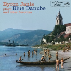 Byron Janis Plays Blue Danube and Other Favorites by Frédéric Chopin ,   Johannes Brahms ,   Franz Liszt ,   Johann Strauss ;   Byron Janis