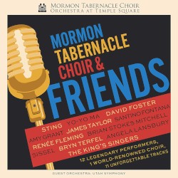 Mormon Tabernacle Choir & Friends by Mormon Tabernacle Choir