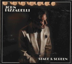 Stage & Screen by John Pizzarelli