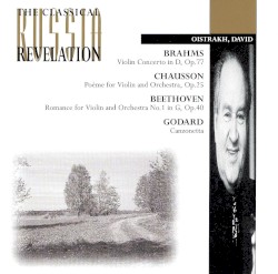 Brahms: Violin Concerto in D, op. 77 / Chausson: Poème, for Violin & Orchestra, op. 25 / Beethoven: Romance for Violin & Orchestra No. 1 in G major, op. 40 / Godard: Canzonetta by Brahms ,   Chausson ,   Beethoven ,   Godard ;   David Oistrakh