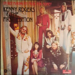 I’m Not Making My Music for Money by Kenny Rogers & The First Edition