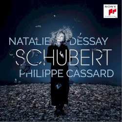 Lieder by Schubert ;   Natalie Dessay ,   Philippe Cassard