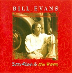 Starfish & the Moon by Bill Evans