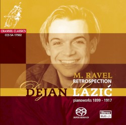 Retrospection by Ravel ;   Dejan Lazić