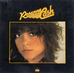 Rosanne Cash by Rosanne Cash