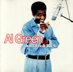 Don’t Look Back by Al Green