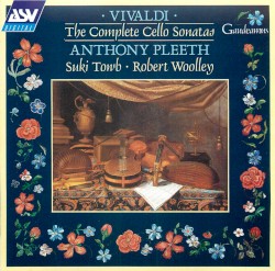 The Complete Cello Sonatas by Vivaldi ;   Anthony Pleeth ,   Suki Towb ,   Robert Woolley