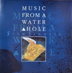 Music From A Water Hole by Sten Sandell