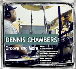 Groove and More by Dennis Chambers