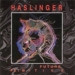 Future Primitive by Paul Haslinger