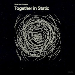 Together in Static by Daniel Avery