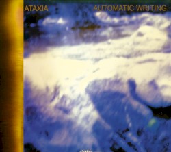 Automatic Writing by Ataxia