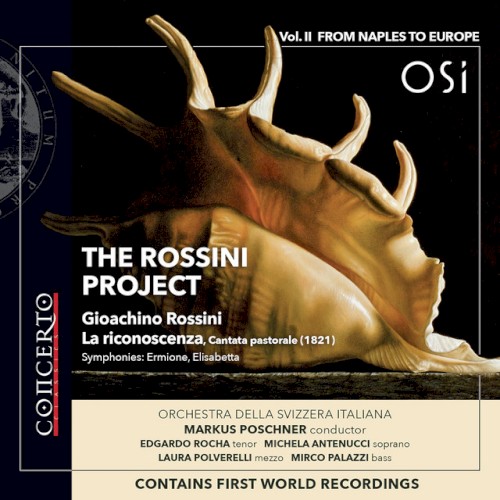 The Rossini Project Vol, II: From Naples to Europe