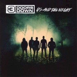 Us and the Night by 3 Doors Down