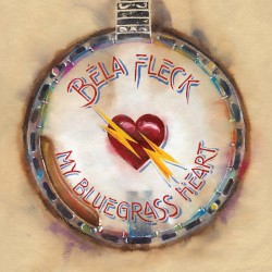 My Bluegrass Heart by Béla Fleck