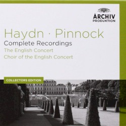 Complete Recordings by Haydn ;   Pinnock ,   The English Concert ,   Choir of the English Concert