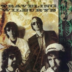 Traveling Wilburys, Vol. 3 by Traveling Wilburys