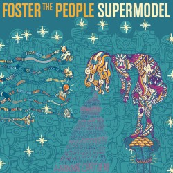 Supermodel by Foster the People
