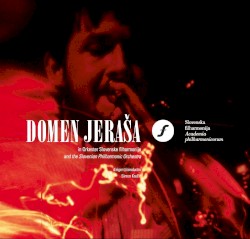 Domen Jeraša & Orkester Slovenske filharmonije by Domen Jeraša ,   Orkester Slovenska filharmonija ,   Simon Krečič