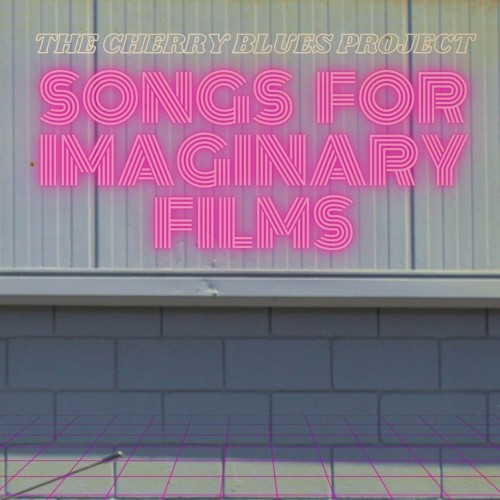 Songs for Imaginary Films