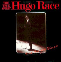 Rue Morgue Blues by Hugo Race + True Spirit