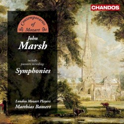Symphonies by John Marsh ;   London Mozart Players ,   Matthias Bamert