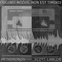 Dolendi Modus, Non Est Timendi by MetaDronos  &   Scott Lawlor