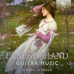 Guitar Music by Ernest Shand ;   Alberto La Rocca