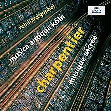 Musique Sacrée by Charpentier ;   Musica Antiqua Köln ,   Reinhard Goebel