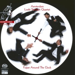 Fugue Around the Clock by Amsterdam Loeki Stardust Quartet