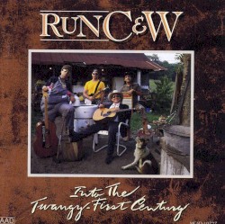 Into the Twangy-First Century by Run C&W
