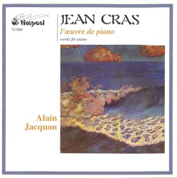 L'œuvre de piano by Jean Cras ;   Alain Jacquon