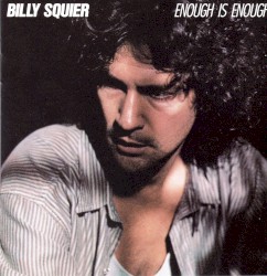 Enough Is Enough by Billy Squier
